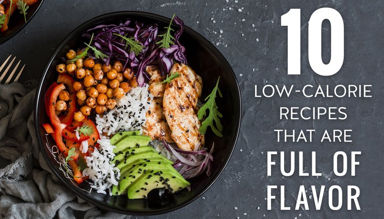 Low-Calorie Recipes That Are Full of Flavor